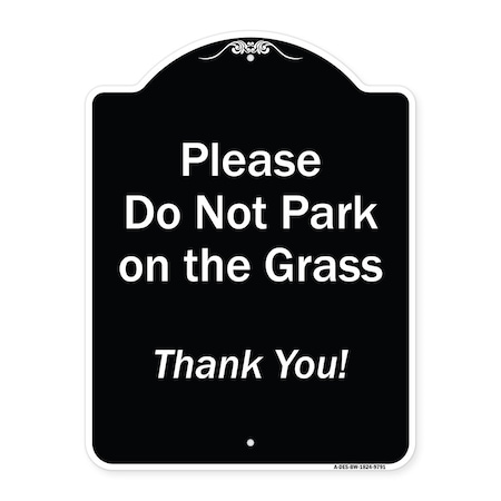 Signmission Designer Series-Please Do Not Park On The Grass Thank You!, 24" x 18", BW-1824-9791 A-DES-BW-1824-9791